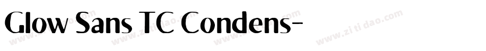 Glow Sans TC Condens字体转换